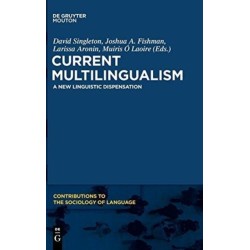 Current Multilingualism: A New Linguistic Dispensation