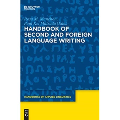 Handbook of Second and Foreign Language Writing