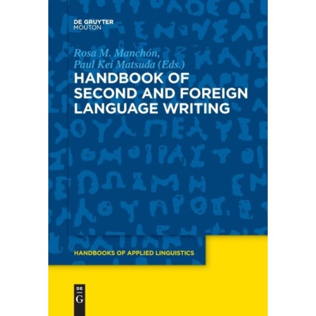 Handbook of Second and Foreign Language Writing