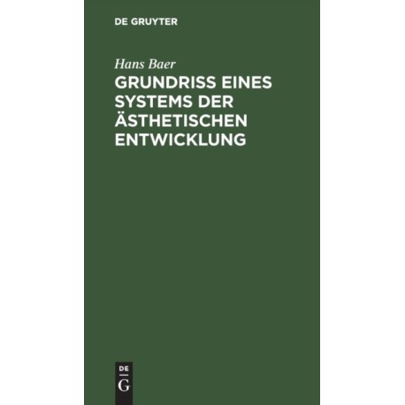 Grundriß Eines Systems Der Asthetischen Entwicklung