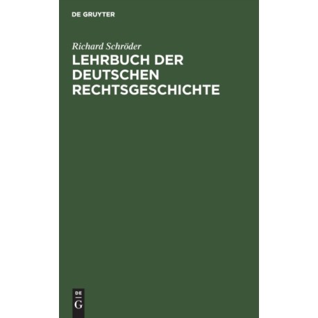 Lehrbuch Der Deutschen Rechtsgeschichte