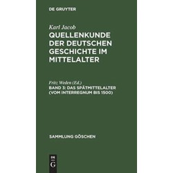 Das Spatmittelalter (vom Interregnum bis 1500)