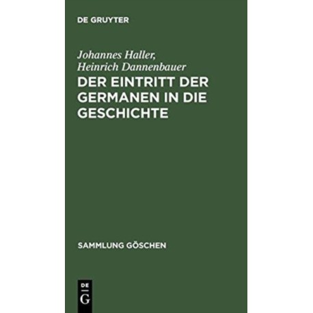 Der Eintritt Der Germanen in Die Geschichte