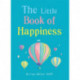 The Little Book of Happiness: Simple Practices for a Good Life