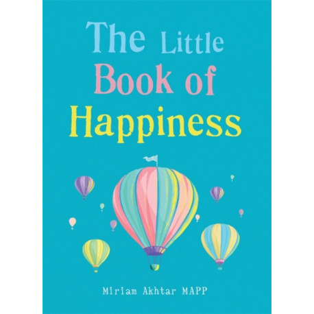 The Little Book of Happiness: Simple Practices for a Good Life