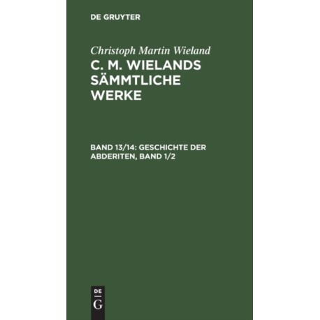 Geschichte Der Abderiten, Band 1/2