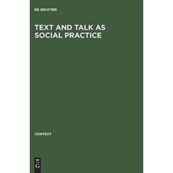 Text and talk as social practice: Discourse difference and division in speech and writing
