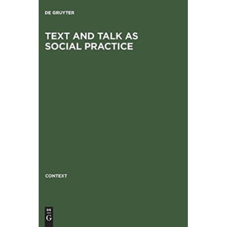 Text and talk as social practice: Discourse difference and division in speech and writing