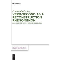 Verb-second as a reconstruction phenomenon: Evidence from grammar and processing