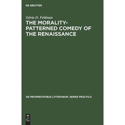 The morality-patterned comedy of the Renaissance