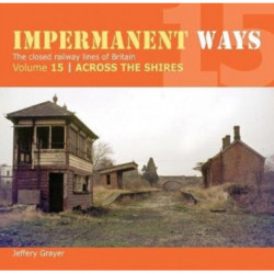 Impermanent Ways 15: Across The Shires