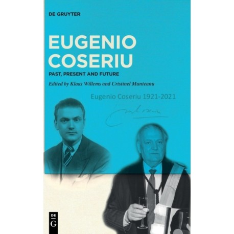 Eugenio Coseriu: Past, Present and Future
