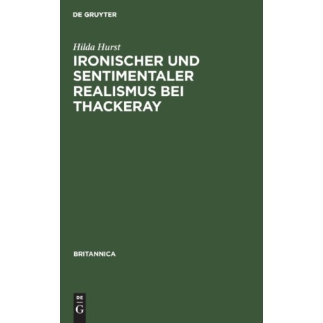 Ironischer Und Sentimentaler Realismus Bei Thackeray