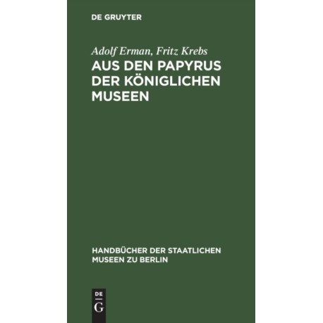 Aus Den Papyrus Der Koniglichen Museen
