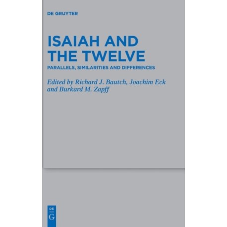 Isaiah and the Twelve: Parallels, Similarities and Differences