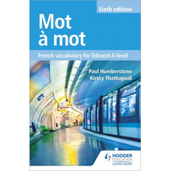 Mot a Mot Sixth Edition: French Vocabulary for Edexcel A-level