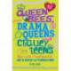 Teen Life Confidential: Queen Bees, Drama Queens & Cliquey Teens