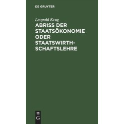 Abriß der Staatsokonomie oder Staatswirthschaftslehre