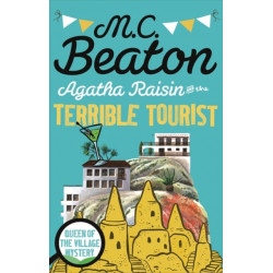 Agatha Raisin and the Terrible Tourist