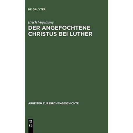 Der angefochtene Christus bei Luther