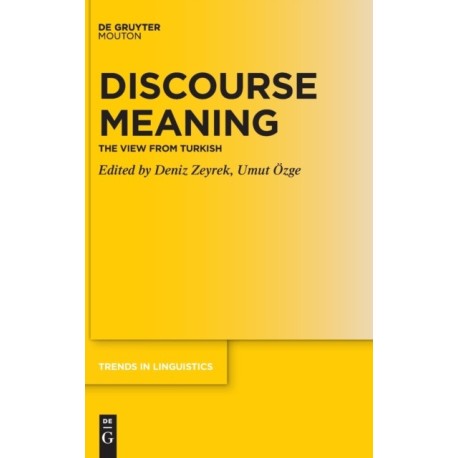 Discourse Meaning: The View from Turkish