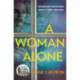 A Woman Alone: A gripping and intense psychological thriller
