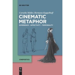 Cinematic Metaphor: Experience – Affectivity – Temporality