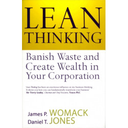 Lean Thinking: Banish Waste And Create Wealth In Your Corporation