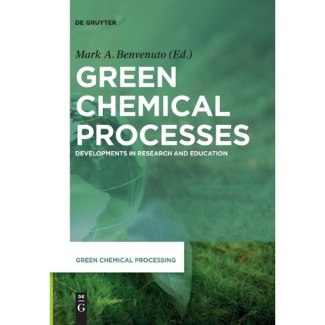 Green Chemical Processes: Developments in Research and Education