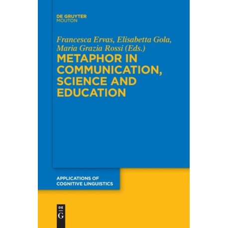 Metaphor in Communication, Science and Education