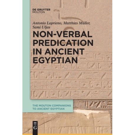 Non-Verbal Predication in Ancient Egyptian