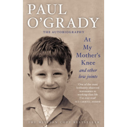 At My Mother's Knee...And Other Low Joints: Tales from Paul’s mischievous young years