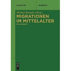 Migrationen im Mittelalter: Ein Handbuch