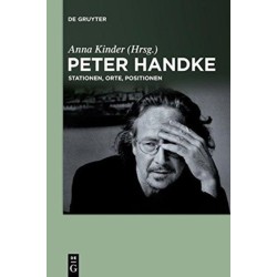 Peter Handke: Stationen, Orte, Positionen