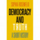 Democracy and Truth: A Short History