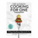 The Ultimate Cooking for One Cookbook: 175 Super Easy Recipes Made Just for You
