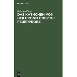 Das Kathchen von Heilbronn oder die Feuerprobe