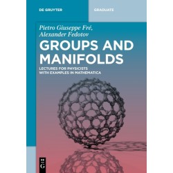 Groups and Manifolds: Lectures for Physicists with Examples in Mathematica