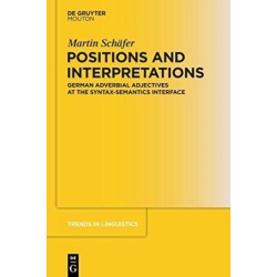 Positions and Interpretations: German Adverbial Adjectives at the Syntax-Semantics Interface