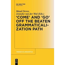 'COME' and 'GO' off the Beaten Grammaticalization Path