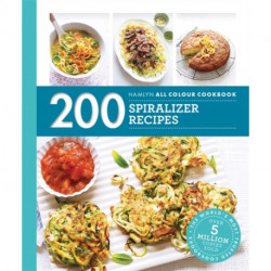 Hamlyn All Colour Cookery: 200 Spiralizer Recipes
