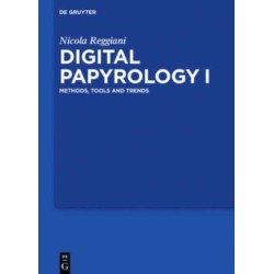 Digital Papyrology I: Methods, Tools and Trends