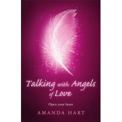 Talking with Angels of Love: Open your Heart