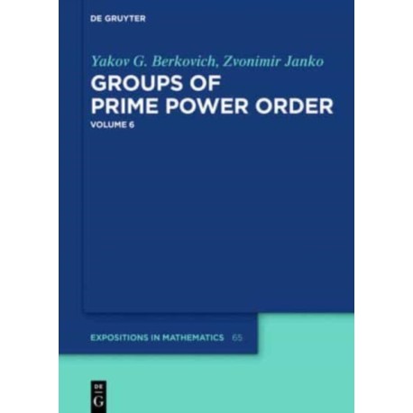 Groups of Prime Power Order. Volume 6