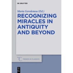 Recognizing Miracles in Antiquity and Beyond
