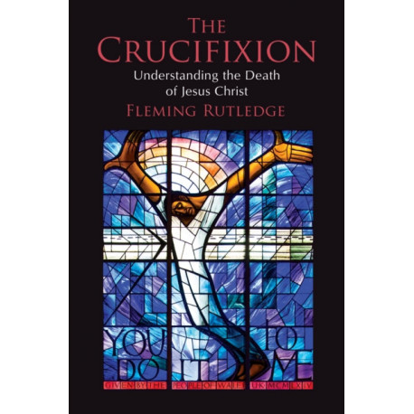 Crucifixion: Understanding the Death of Jesus Christ