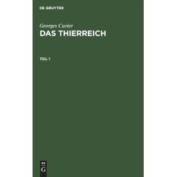 Georges Cuvier: Das Thierreich. Teil 1