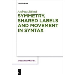 Symmetry, Shared Labels and Movement in Syntax