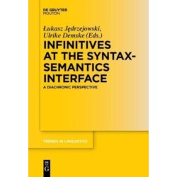 Infinitives at the Syntax-Semantics Interface: A Diachronic Perspective