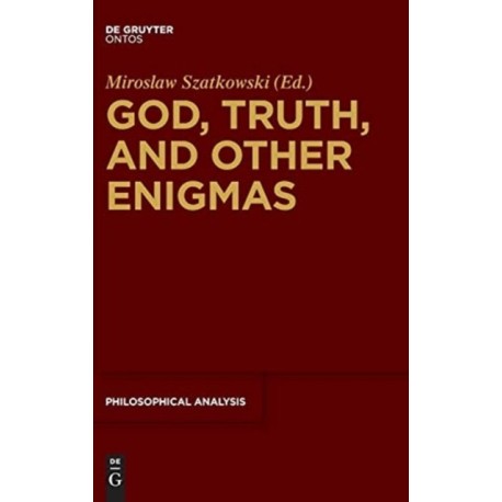 God, Truth, and other Enigmas
